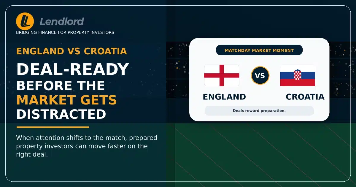 England v Croatia: Why Property Investors Should Be Deal-Ready Before the Market Gets Distracted