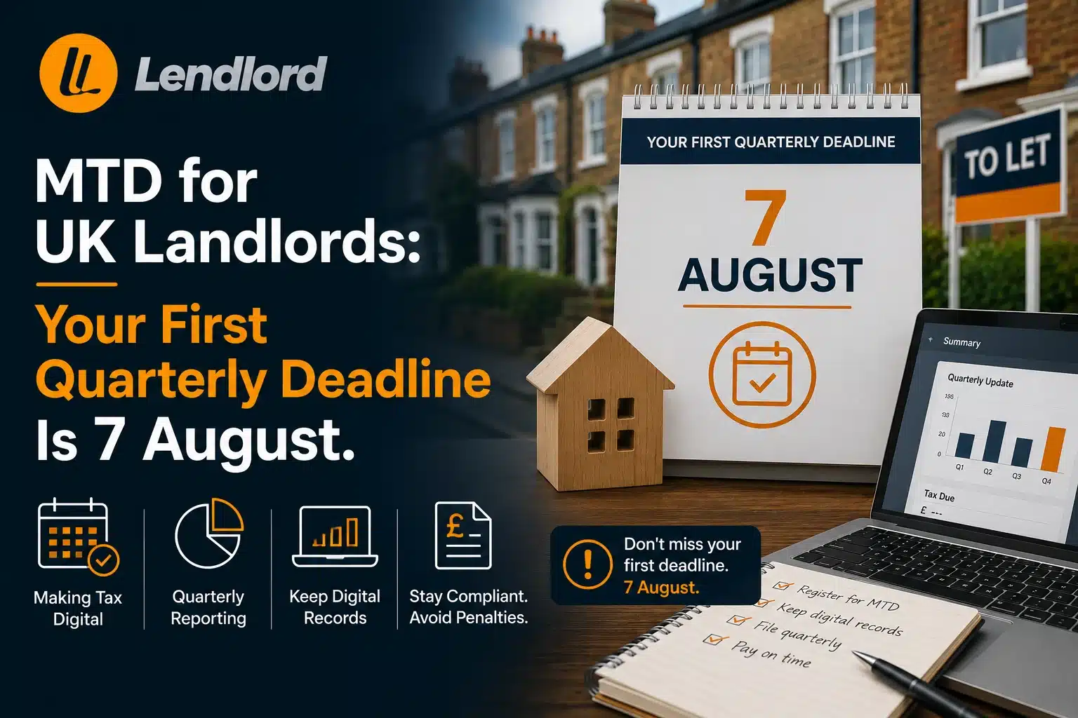 MTD for UK Landlords 2026: Your First Quarterly Deadline Is 7 August