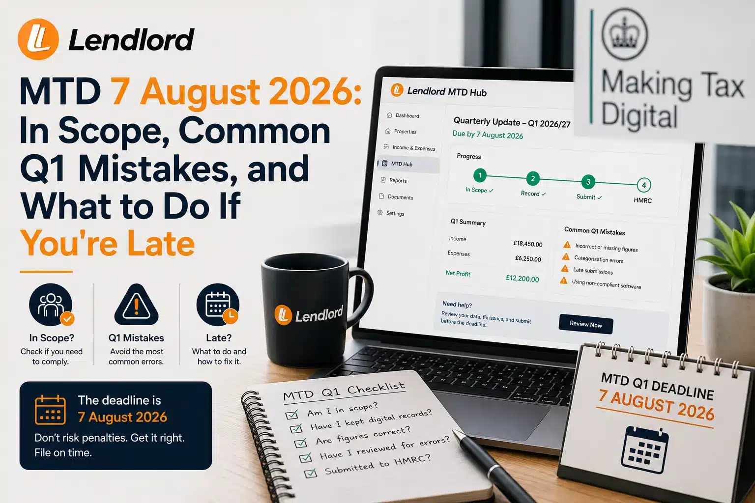 MTD 7 August 2026: In Scope, Common Q1 Mistakes, and What to Do If You’re Late