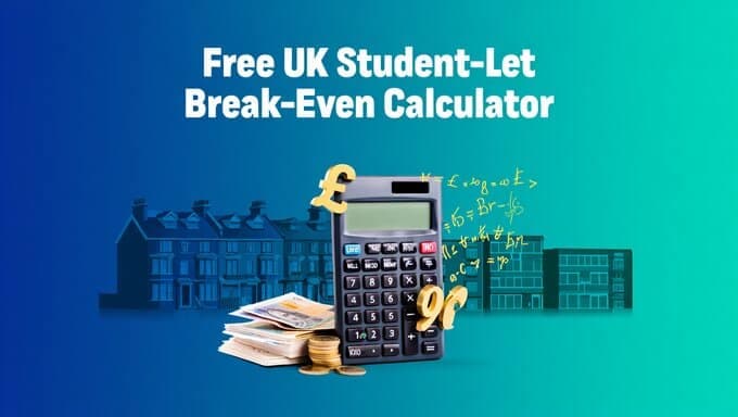 Student-Let Break-Even Rent Calculator (UK) 2025-2026 Guide