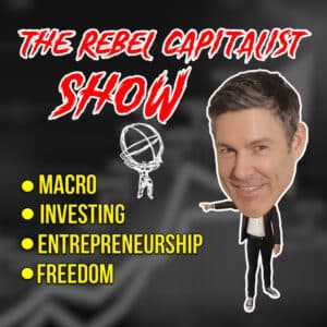25. THE REBEL CAPITALIST SHOW