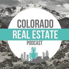 15. Colorado Real Estate Podcast