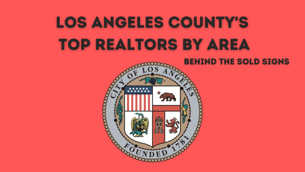 Top Los Angeles Realtors By Area